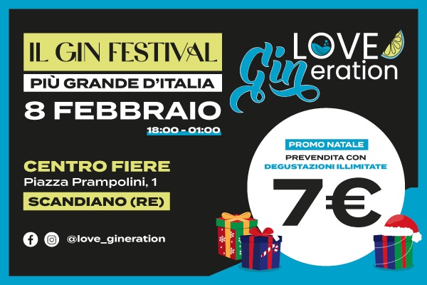 Love Gineration - Gin Festival - Centro Fiere di Scandiano - Biglietti