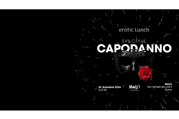 Erotic Lunch Speciale Capodanno - Malo Glitter Bar - Roma