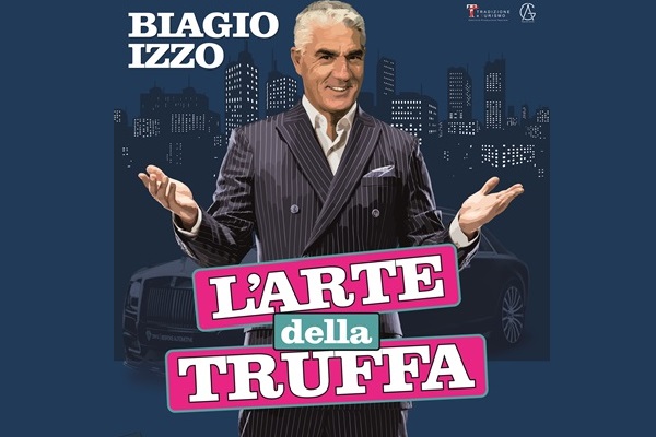 Biagio Izzo – L’arte della truffa - Cinema Teatro Traiano - Terracina - Biglietti