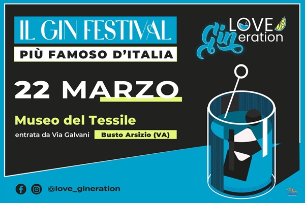 Love Gineration - Gin Festival - Busto Arsizio - Museo del Tessile - Biglietti