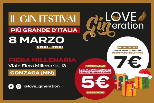 Love Gineration - Gin Festival - Fiera Millenaria di Gonzaga - Biglietti