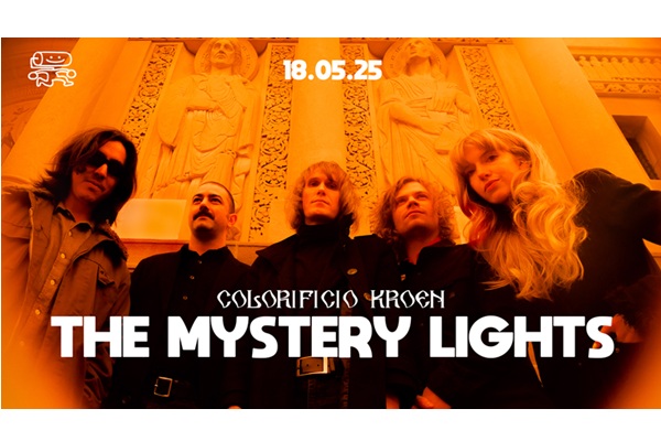 The Mystery Lights - Colorificio Kroen - Verona - Biglietti