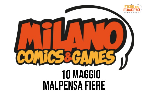 Biglietti - Milano Comics & Games 2025 - Malpensa fiera - Busto Arsizio (VA)