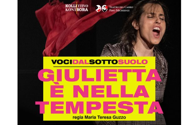 Giulietta è nella tempesta - Teatro Vuozzo - Cosenza - Biglietti Voci dal Sottosuolo