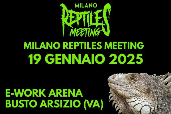 Biglietti - Milano Reptiles Meeting - E-Work Arena - Busto Arsizio (VA)