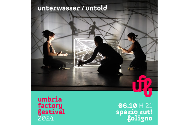 UFF 24 | Unterwasser / Untold - Spazio Zut Foligno