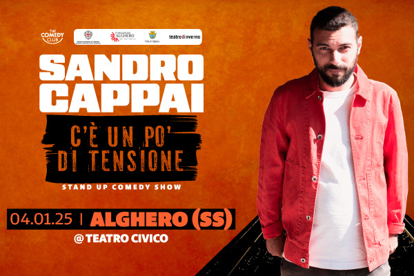 Sandro cappai ''C'è un po' di tensione'' -  Teatro Civico, Alghero