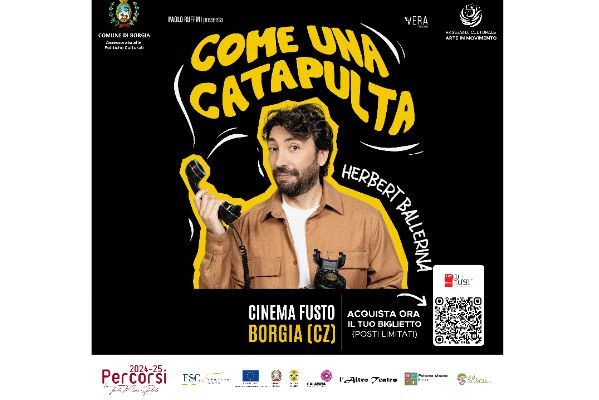 Herbert Ballerina - Come una Catapulta - Cinema Fusto - Borgia - Biglietti