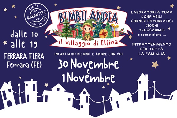 BIMBILANDIA - Il Villaggio di ELFINA - FERRARA