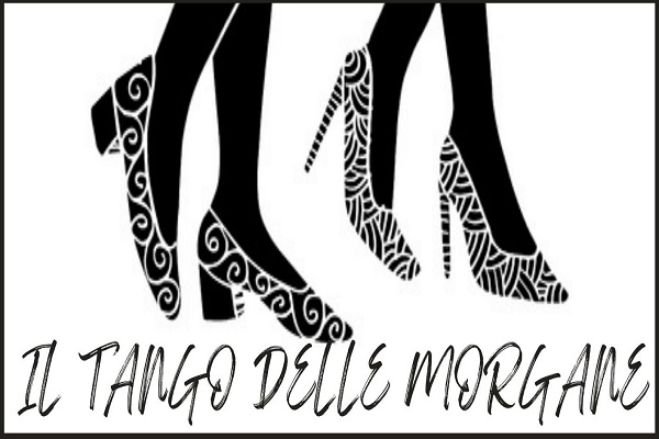 IL TANGO DELLE MORGANE